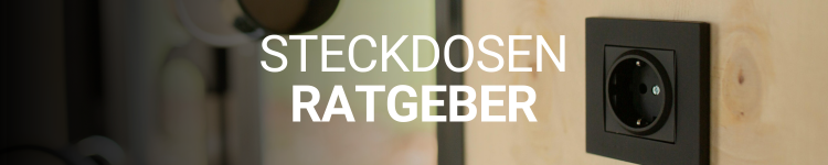 Steckdosen Ratgeber – Überblick & Entscheidungshilfe